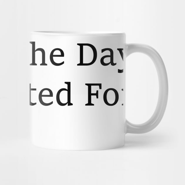 have-the-day-you-voted-for by ArtistTee ⭐⭐⭐⭐⭐